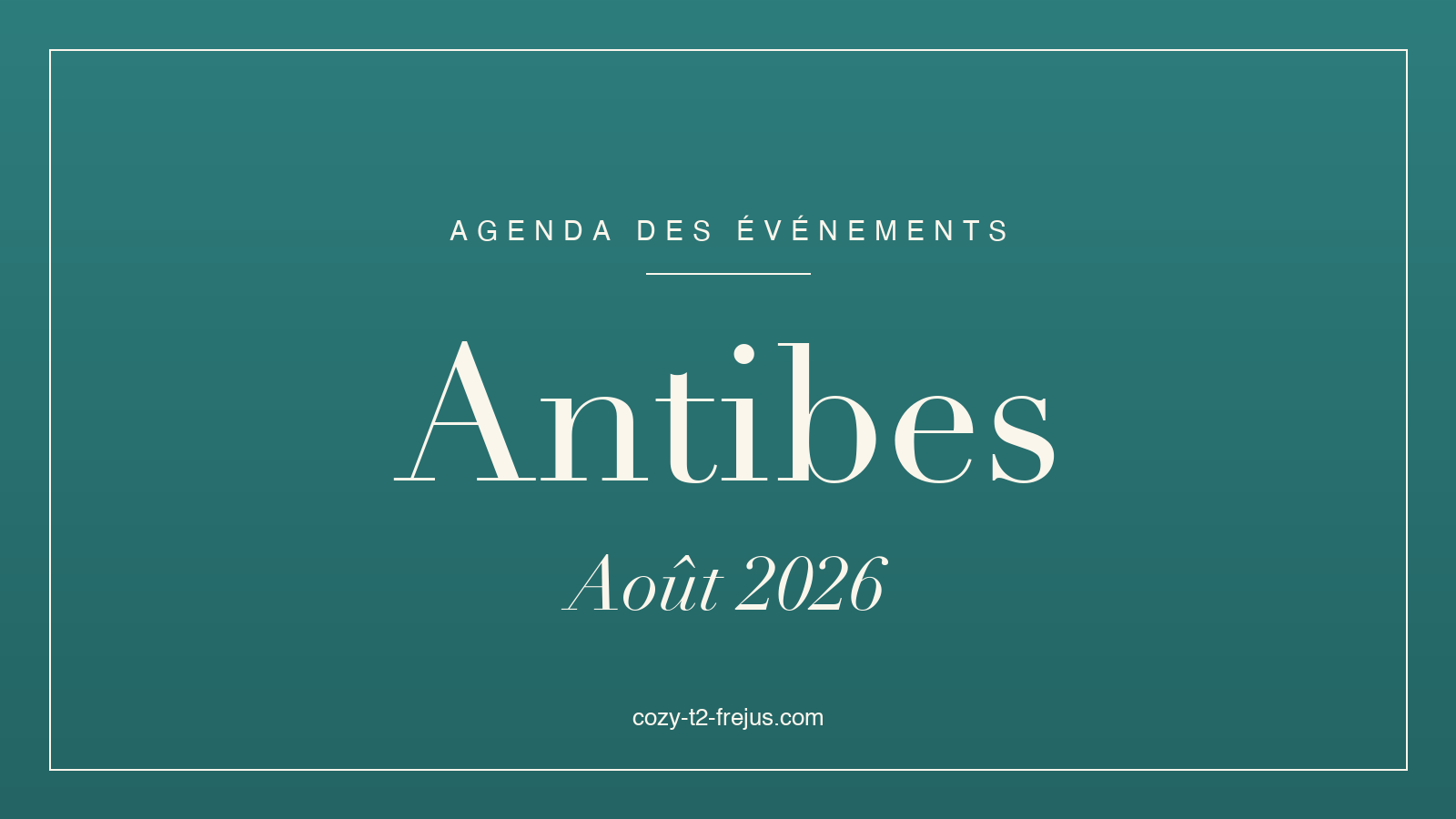 Antibes events agenda, August 2026