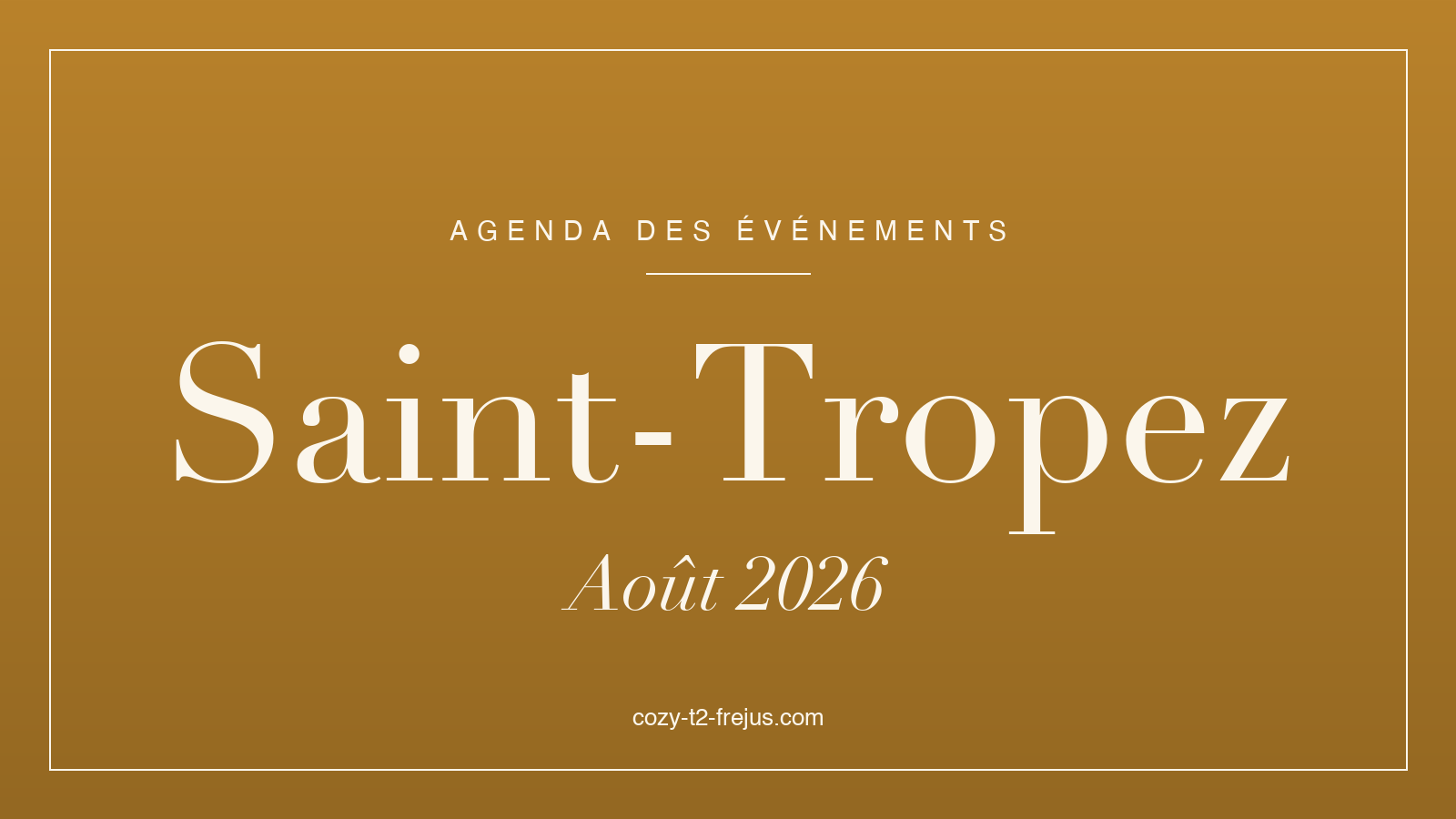 Saint-Tropez events agenda, August 2026
